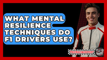 What Mental Resilience Techniques Do F1 Drivers Use? - The Racing Xpert