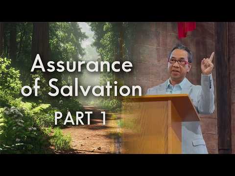 Assurance of Salvation – Part 1  |  Erwin Pajares