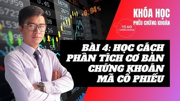 [Khóa Học] Học Chơi Chứng Khoán - Phễu Tài Chính Bài 4: Học Cách Phân Tích Cơ Bản Chứng Khoán - FA