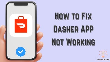 How to Fix Dasher App Not Working : Multiple Solutions! (Apple & Android)