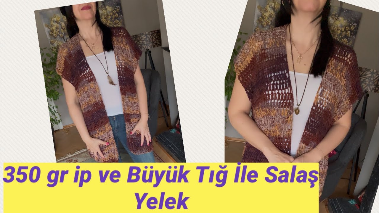 Büyük Tığ ile Salaş Yelek