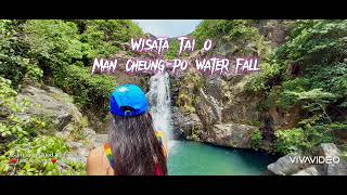 Wisata alam Tai O Man Cheung Po Water fall Hongkong #