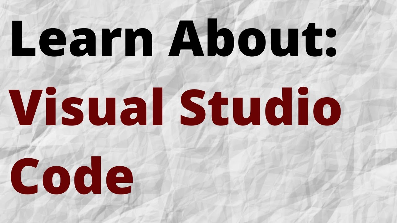 Visual Studio Code For Code Editing. Video # 8. - YouTube