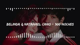 Belinda & Natanael Cano - 300 Noches