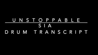 Unstoppable - Sia - Drum Transcript - DIFFICULTY 2/5 ⭐️