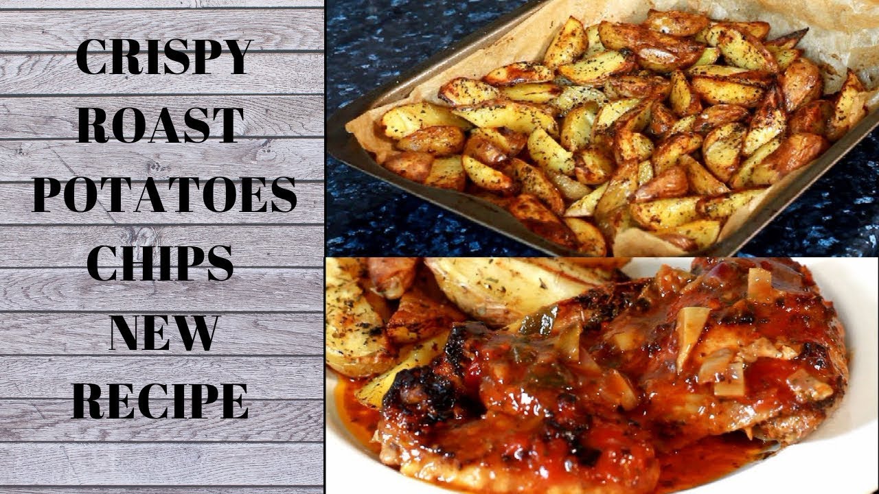 Crispy Roast Potatoes Chips with chicken NEW RECIPE YouTube
