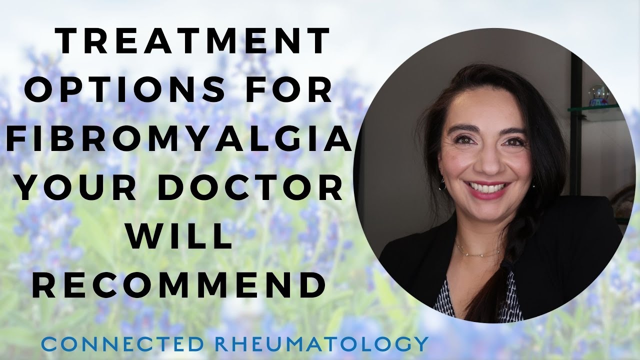 Fibromyalgia Treatment Options Your Doctor will Recommend - YouTube