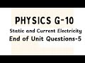 Grade 10 Physics Static And Current Elecrticity End Of Unit Questions 5 Grade 10 Physics Static And Current Elecrticity End Of Unit Questions 5