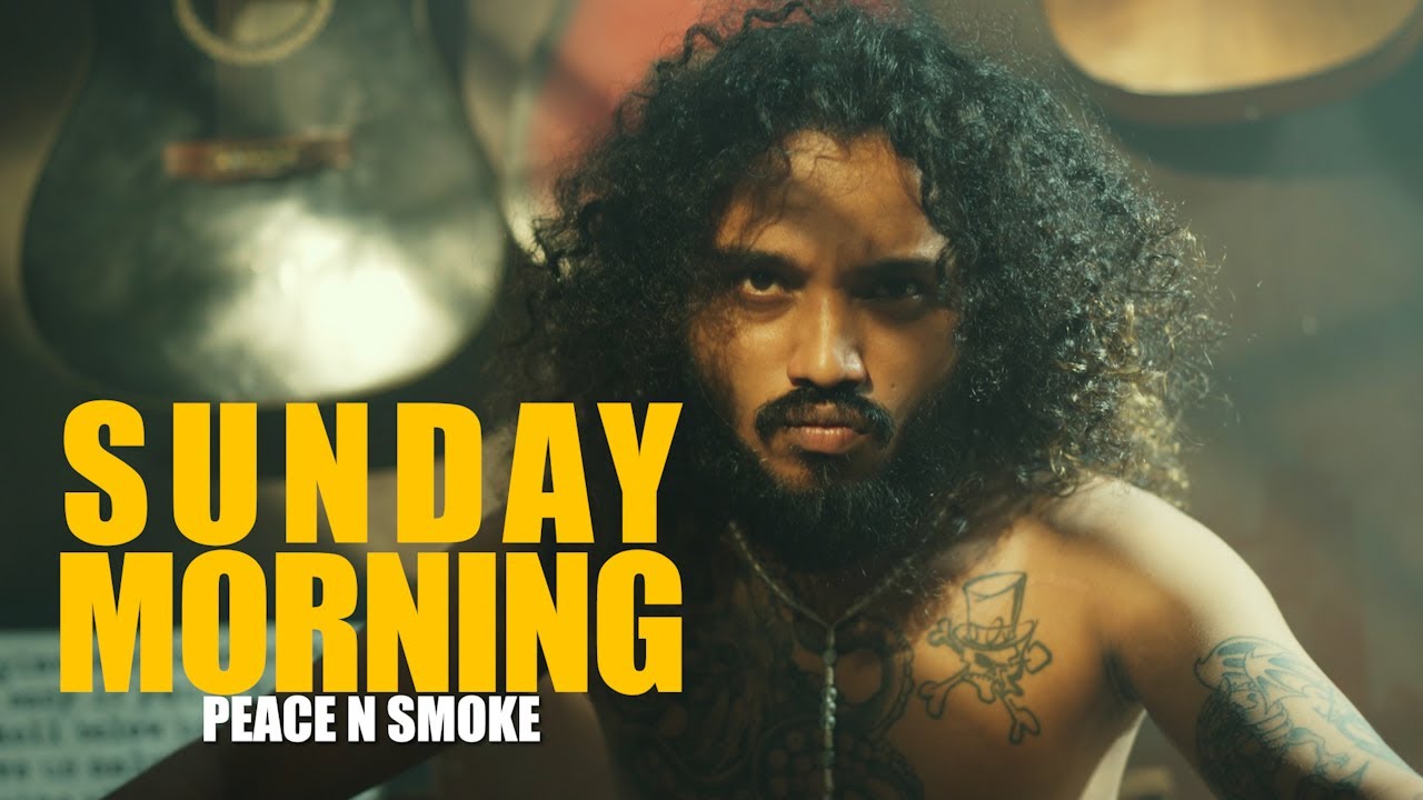 PEACE N SMOKE - SUNDAY MORNING (Official Music Video)