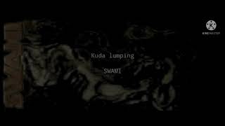 Swami-Kuda lumping (Lyric)