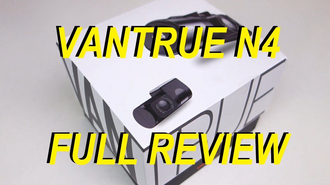 Vantrue N4 vs N2 Pro comparison daylight and night time 