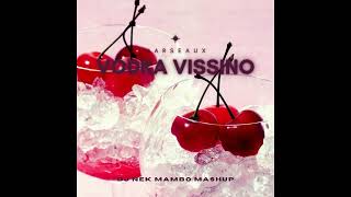 Marseaux - Vodka Vissino ( Dj Nek Mambo Mashup )