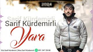 Sarif Kurdemirli - Yara 2024 ( Rəsmi Audio)