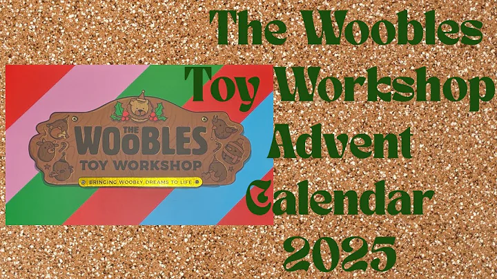 Day 9 the Woobles Toy Workshop advent calendar 2025