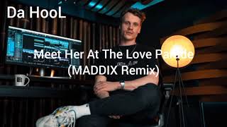 Da HooL - Meet her At the Love Parade (Maddix Remix)