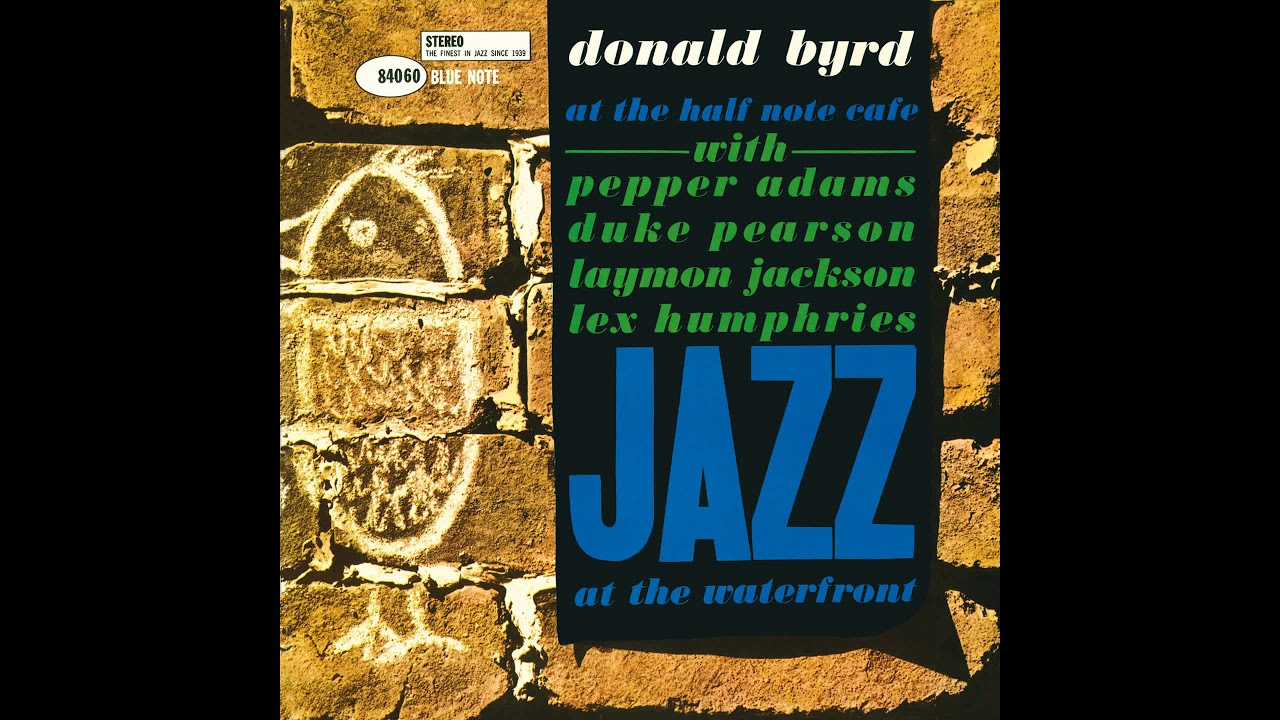 Donald Byrd ‎– At The Half Note Cafe (Volume 1) [1961/2015] - YouTube