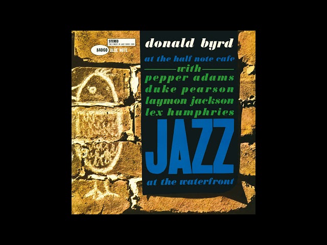 Donald Byrd ‎– At The Half Note Cafe (Volume 1) [1961/2015] - YouTube
