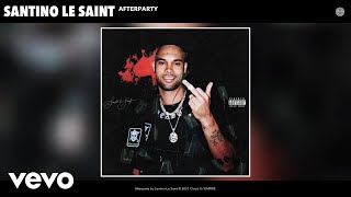 Santino Le Saint - Afterparty (Official Audio)