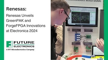 Renesas Unveils GreenPAK and ForgeFPGA Innovations at Electronica 2024