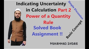 Indicating Uncertainty (Part 2): Power of a Quantity Rule |Lec#11 |Class11 |Measurement