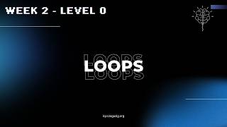 Week 2 - Level 0 - 25` Round 2: Loops