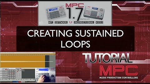 MPC Software v1.7 - Sustained Instrument Loop Tutorial