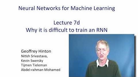Lecture 7.4 — Why it is difficult to train an RNN — [ Deep Learning | Geoffrey Hinton | UofT ]