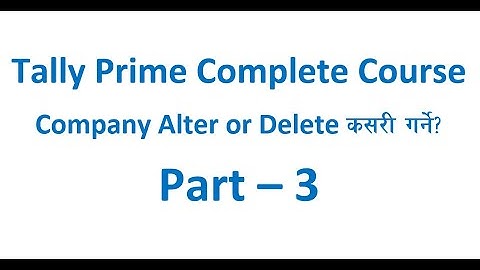 Delete or Alter company in Tally Prime | Tally Prime in Nepali