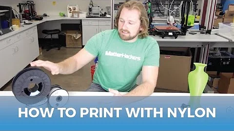 How To Succeed When 3D Printing With Nylon