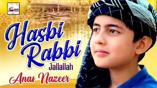 Hasbi Rabbi Jalallah - 2023 New Heart Touching Beautiful Naat Sharif - Anas Nazeer - Hi-Tech Islamic