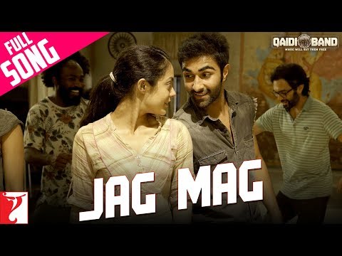 Jag Mag - Full Song | Qaidi Band | Aadar Jain | Anya Singh | Arijit Singh | Yashita Sharma - Jag Mag - Full Song | Qaidi Band | Aadar Jain | Anya Singh | Arijit Singh | Yashita Sharma