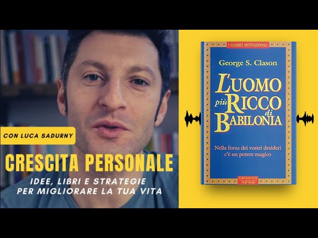 📚 Riassunto del libro L'uomo più ricco di Babilonia Questo libro ti