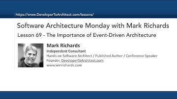Lesson 69 - Importance of Event Driven Architecture