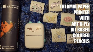 Thermal Paper Printer with Art-N-Fly Oil Based Colored Pencils