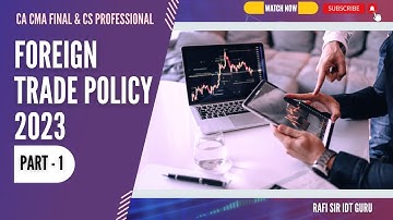 FOREIGN TRADE POLICY 2023 (PART - 1) | Rafi Sir IDT Guru |  #cma #ca #cs #customs #foreigntrade