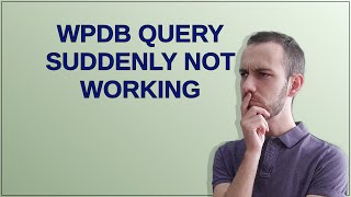 Celebrity Wordpress: WPDB query suddenly not working Net Worth