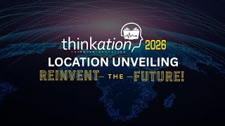 Thinkation 2026: Location Unveiling