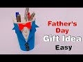 Best Father&#39;s Day Gift Idea || Pencil Holder For Father&#39;s Day Gift || Happy Father&#39;s Day