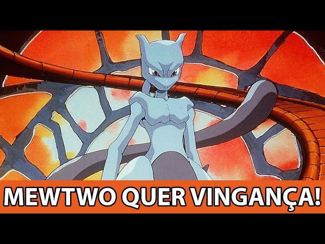 Curiosidades #22 - Pokémon: Mewtwo Contra-Ataca - Evolução