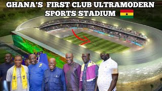 GHANA FIRST EVER CLUB'S ROOFED TOP 10000 CAPACITY ULTRAMODERN STADIUM.