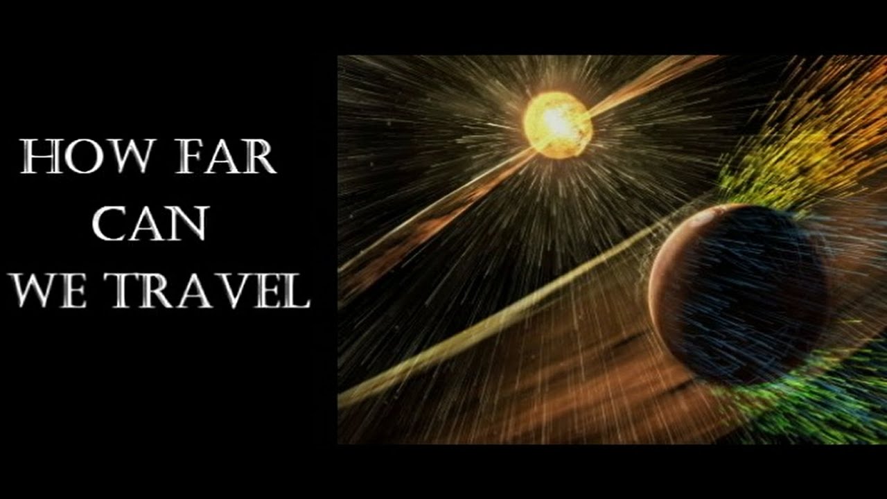 how far can we travel from earth