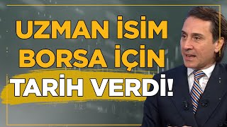 Uzman İsim Borsa İstanbulun Kazandıracağı Dönemi Açıkladı