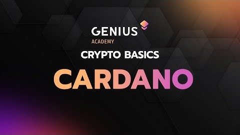 Genius Academy - Crypto Basics #3 Cardano