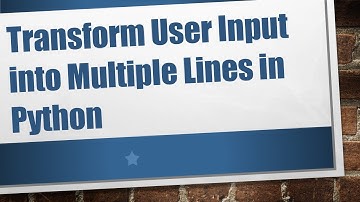Transform User Input into Multiple Lines in Python