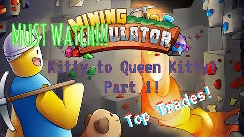 Kitty To Queen Kitty Mining Simulator 2(Ms2) Pro Trader Get Queen Kitty In Day 6 Of Trd! #ms2 #trd