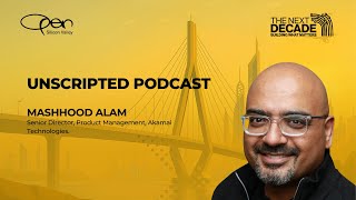 Unscripted Podcast | Mashhood Alam