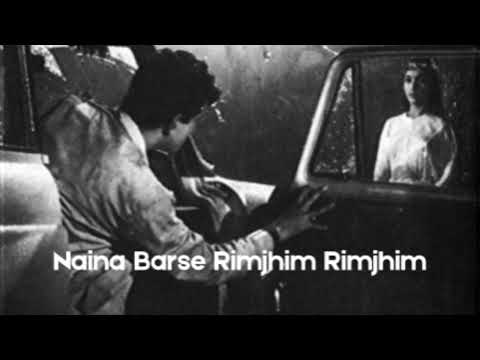 Naina Barse Rimjhim Rimjhim | Slowed + Reverb | Vintage Bollywood Vibes