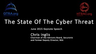 The State Of The Cyber Threat - Chris Inglis