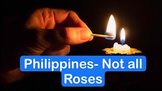 Not All Roses in the Philippines