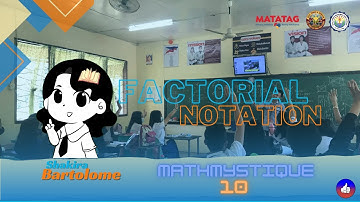 FACTORIAL NOTATION l GRADE 10 QUARTER 3 LESSON 3